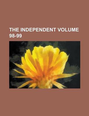 Book cover for The Independent Volume 98-99