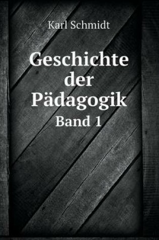 Cover of Geschichte der Pädagogik Band 1