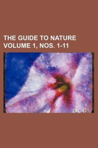 Cover of The Guide to Nature Volume 1, Nos. 1-11