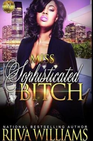 Cover of Miss Sophisticated Bitch