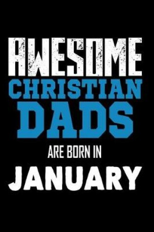 Cover of Awesome Christian Dads Are Born In January