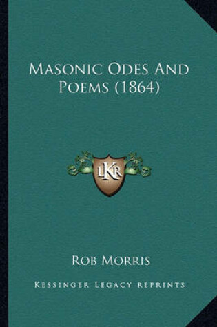 Cover of Masonic Odes and Poems (1864) Masonic Odes and Poems (1864)