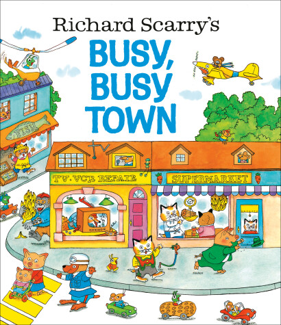 Book cover for Richard Scarry's Busy, Busy Town