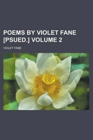 Cover of Poems by Violet Fane [Psued.] Volume 2