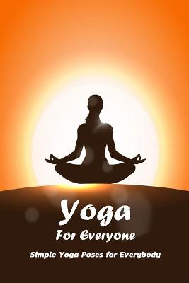 Book cover for Yoga For Everyone