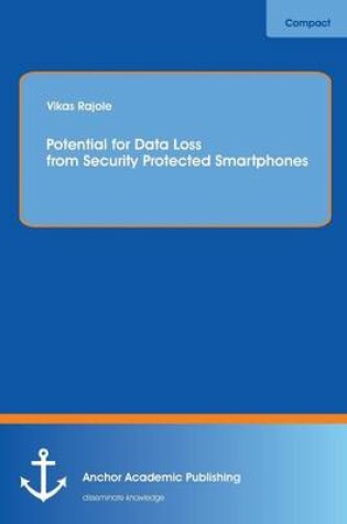 Cover of Potential for Data Loss from Security Protected Smartphones