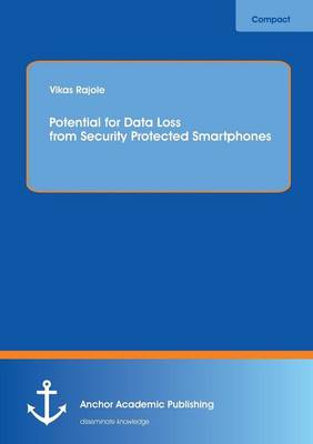 Cover of Potential for Data Loss from Security Protected Smartphones