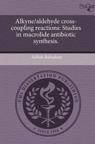 Cover of Alkyne/Aldehyde Cross-Coupling Reactions