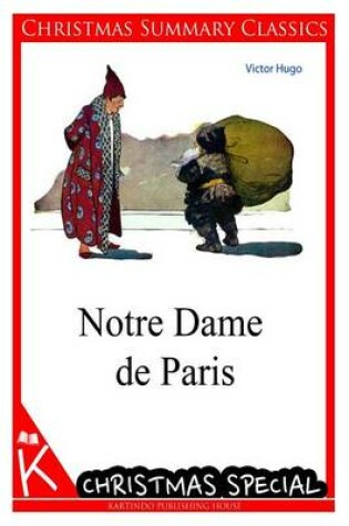 Cover of Notre Dame de Paris [Christmas Summary Classics]