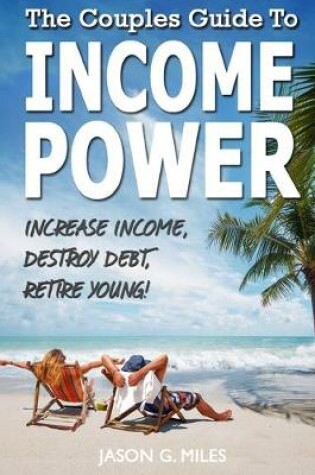 Cover of The Couples Guide To Income Power