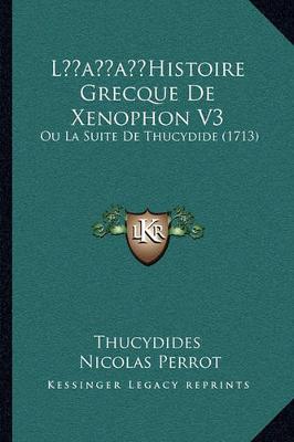 Book cover for L'Histoire Grecque De Xenophon V3