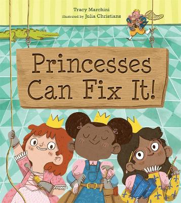 Book cover for Princesses Can Fix It!