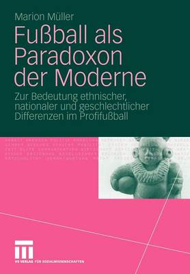 Book cover for Fußball als Paradoxon der Moderne