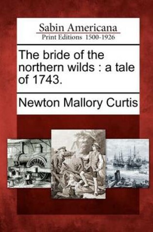 Cover of The Bride of the Northern Wilds