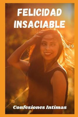 Book cover for Felicidad insaciable (vol 9)