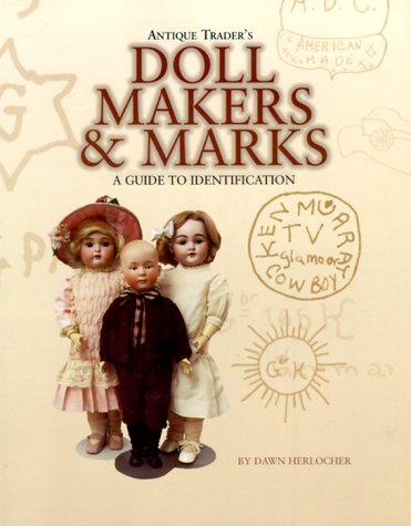 Cover of Antique Trader Doll Makers & Marks