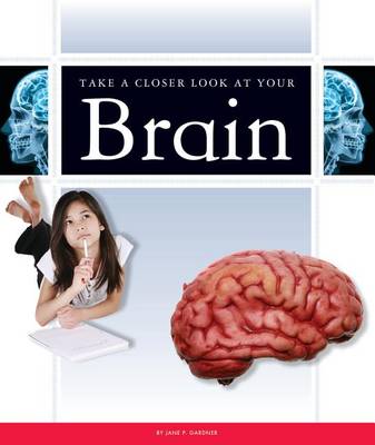 Cover of Take a Closer Look at Your Brain