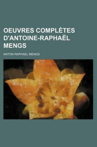 Cover of Oeuvres Completes D'Antoine-Rapha L Mengs