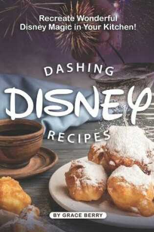 Cover of Dashing Disney Recipes