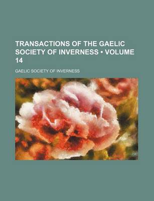 Book cover for Transactions of the Gaelic Society of Inverness (Volume 14)