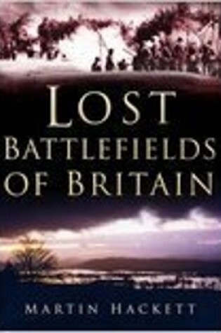 Cover of Lost Battlefields of Britain