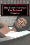 Book cover for The Slave Woman Unchained Bundle