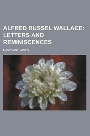 Cover of Alfred Russel Wallace; Letters and Reminiscences Volume 2