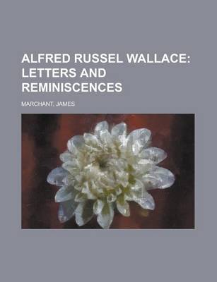 Book cover for Alfred Russel Wallace; Letters and Reminiscences Volume 2
