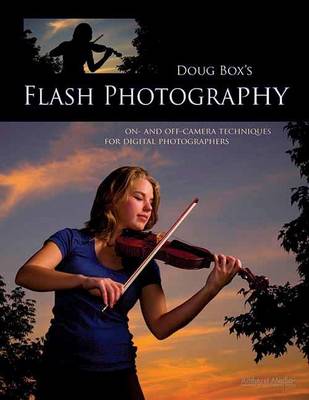 Book cover for Doug Box's Flash Photography: On- And Off- Camera Techniques for Digital Photographers