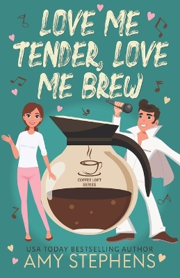 Book cover for Love Me Tender, Love Me Brew (The Coffee Loft Series