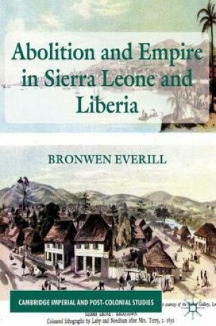 Cover of Abolition and Empire in Sierra Leone and Liberia