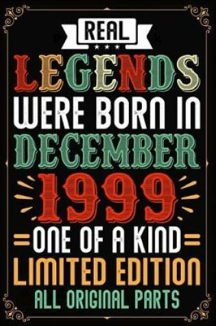 Cover of Real Legends Were Born In December 1999 One Of A Kind Limited Edition All Original Parts