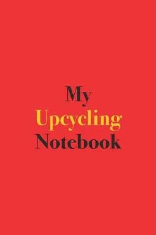 Cover of My Upcycling Notebook