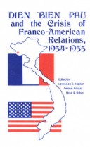Book cover for Dien Bien Phu and the Crisis of Franco-American Relations, 1954-1955
