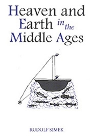 Cover of Heaven and Earth in the Middle Ages