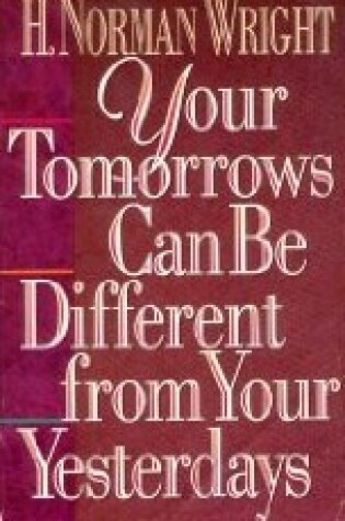 Cover of Your Tomorrows Can be Different from Your Yesterdays