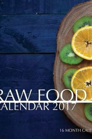 Cover of Raw Food Calendar 2017