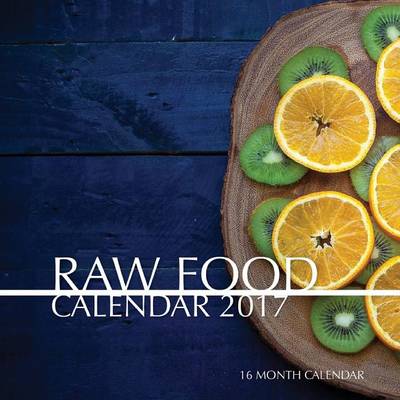 Book cover for Raw Food Calendar 2017