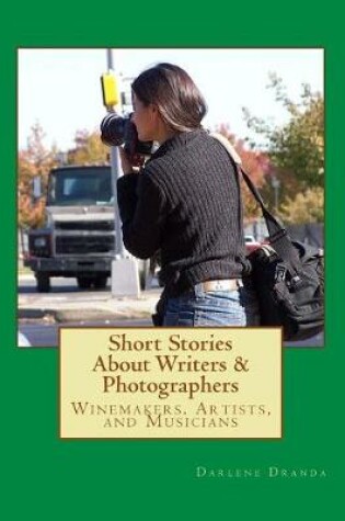 Cover of Short Stories about Writers & Photographers