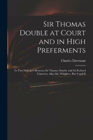 Cover of Sir Thomas Double at Court and in High Preferments