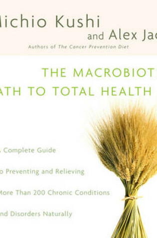 Cover of The Macrobiotic Path to Total Health