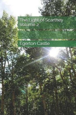 Cover of The Light of Scarthey Volume 2