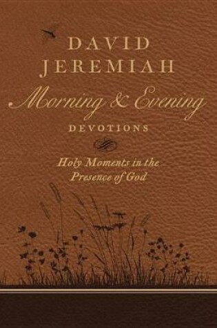Cover of David Jeremiah Morning and Evening Devotions
