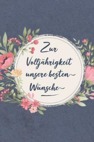 Cover of Zur Volljährigkeit Unsere Besten Wünsche