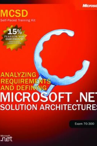 Cover of Analyzing Requirements and Defining Microsoft (R) .NET Solution Architectures, Exam 70-300