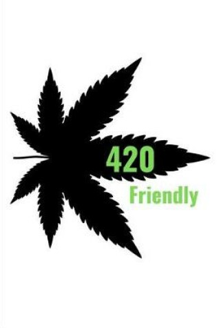 Cover of 420 Friendly