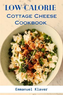 Book cover for Low-calorie Cottage Cheese Cookbook