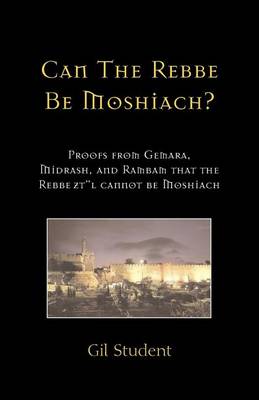 Book cover for Can The Rebbe Be Moshiach?