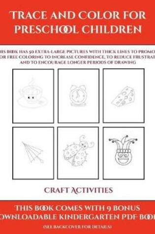 Cover of Craft Activities (Trace and Color for preschool children)