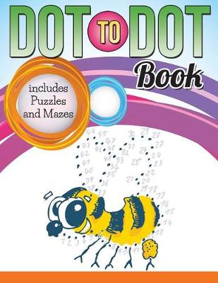 Book cover for Dot To Dot Book includes Puzzles and Mazes